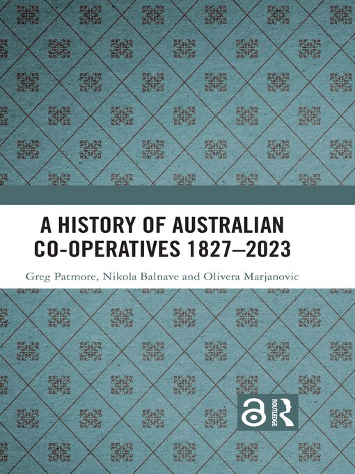 Title details for A History of Australian Co-operatives 1827–2023 by Greg Patmore - Available